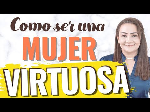 COMO SER UNA MUJER VIRTUOSA - DEVOCIONAL - PROVERBIOS 31