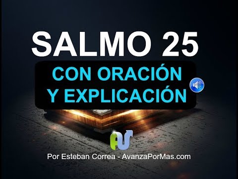 SALMO 25 Biblia Hablada con Explicación y Oracion Poderosa Para Activar las Promesas de Dios del Sal