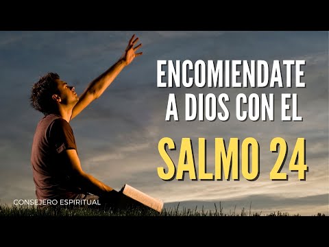 SALMO 24 para encomendar tu vida en las manos de Dios 🤲