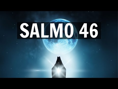 Salmo 46 Con Explicación y Oración Poderosa Reina Valera Biblia Hablada